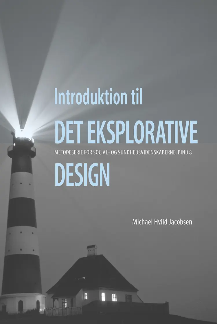 Introduktion til det eksplorative design af Michael Hviid Jacobsen