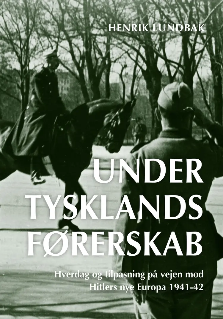 Under Tysklands førerskab (bd. 1-2) af Henrik Lundbak