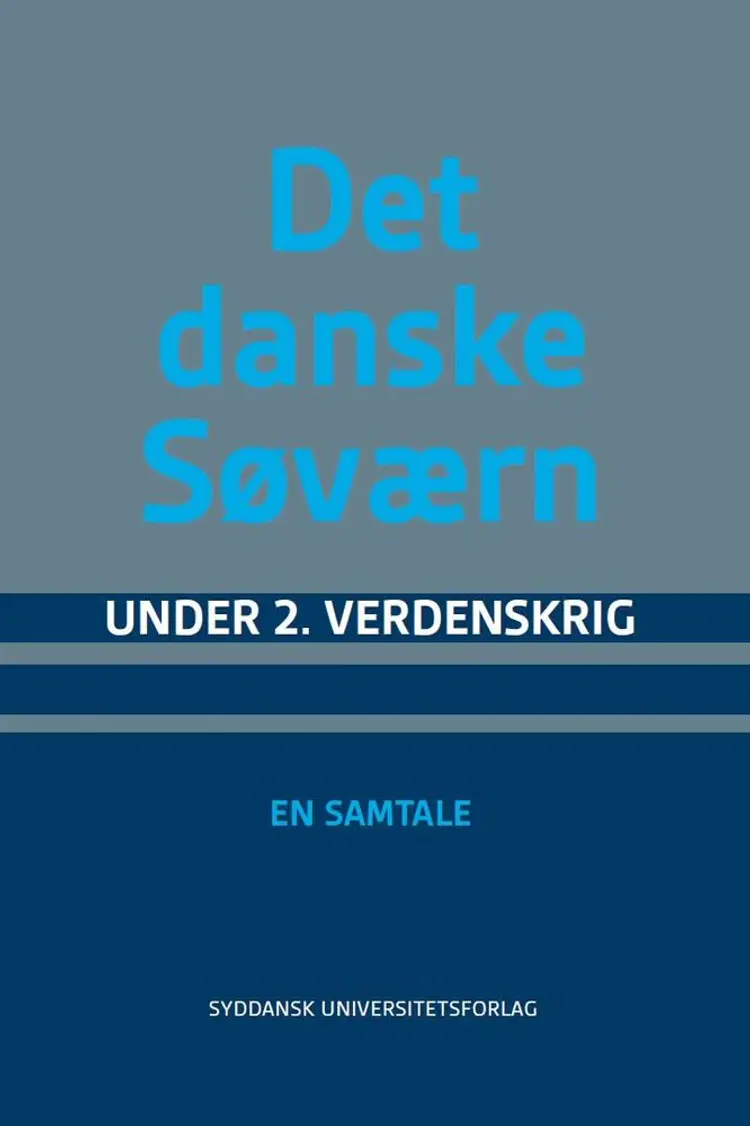 Det danske søværn under 2. Verdenskrig af Søren Nørby