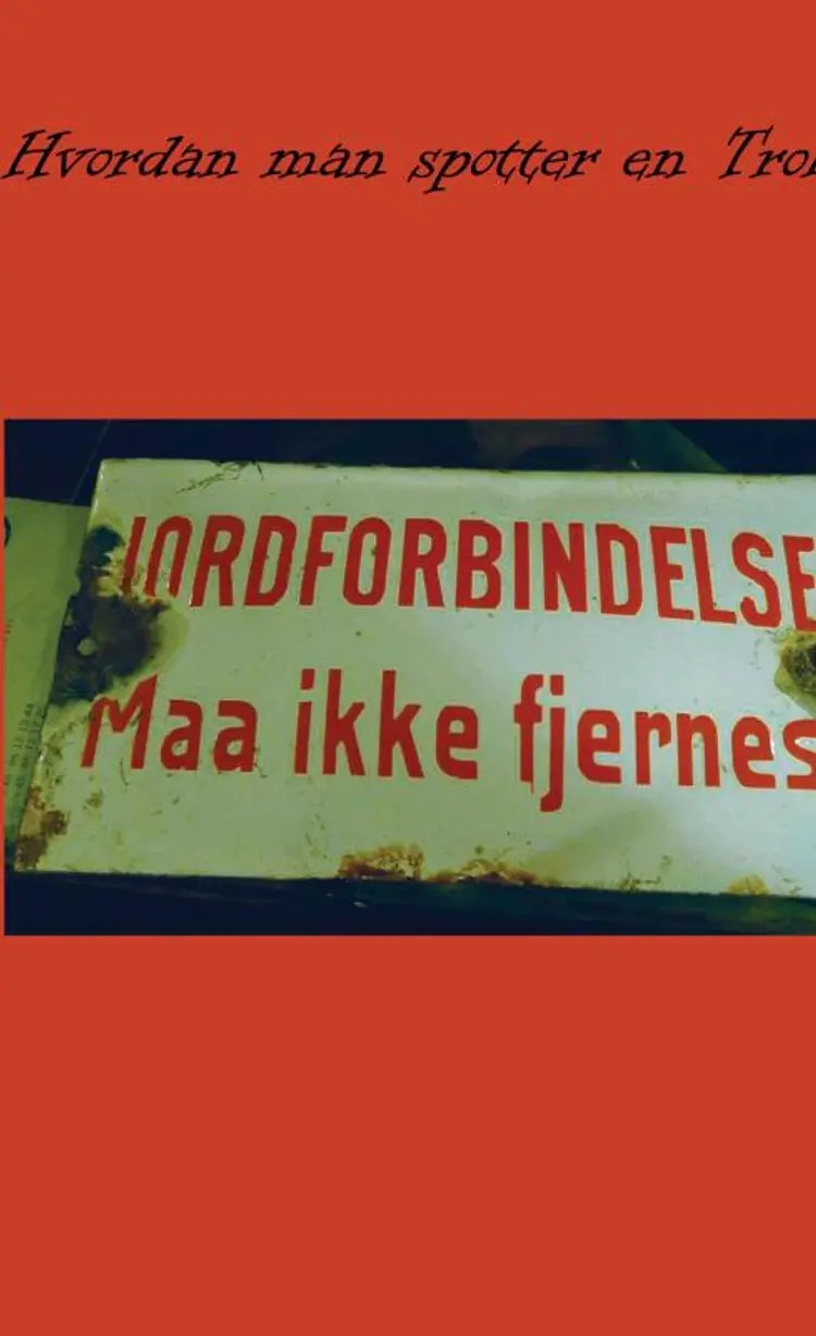 Hvordan man spotter en Trold af Henriette Eiby Christensen