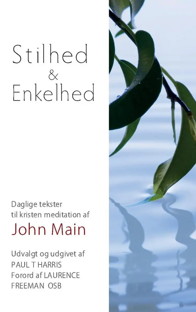 Stilhed & Enkelhed af John Main