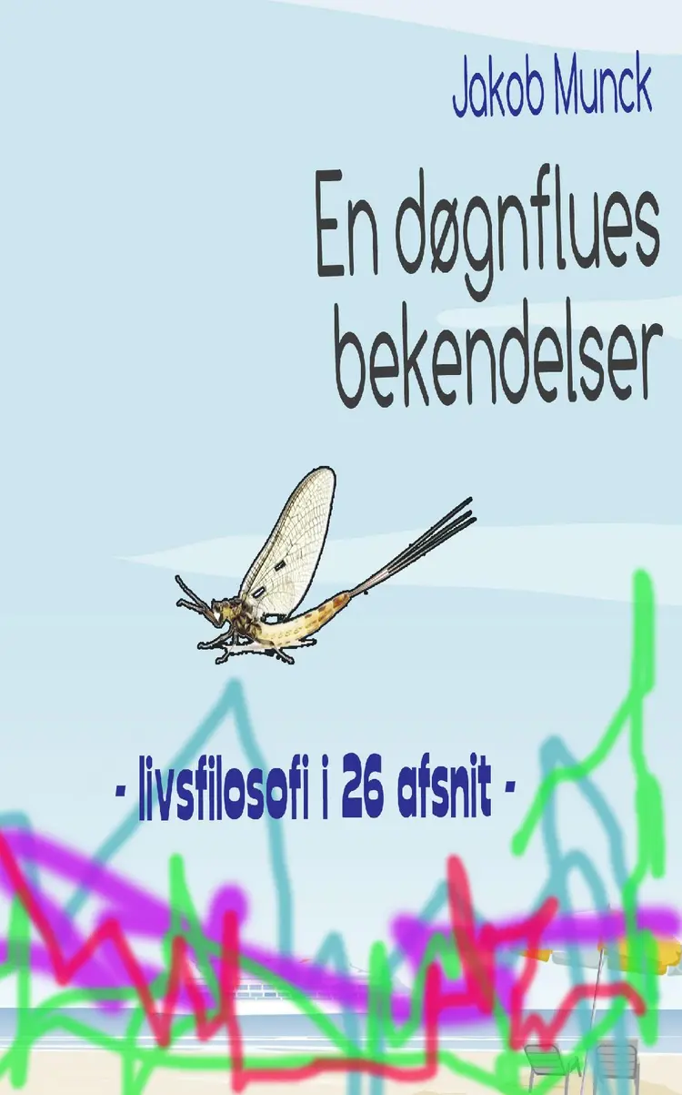 En døgnsflues bekendelser af Jakob Munck