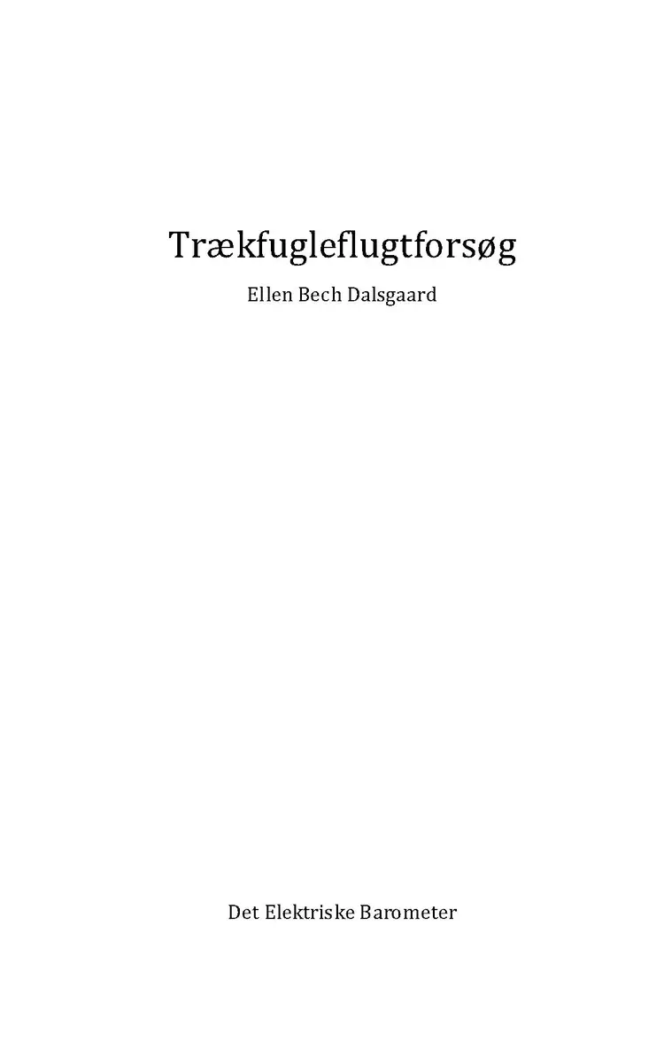 trækfugleflugtforsøg af Ellen Bech Dalsgaard