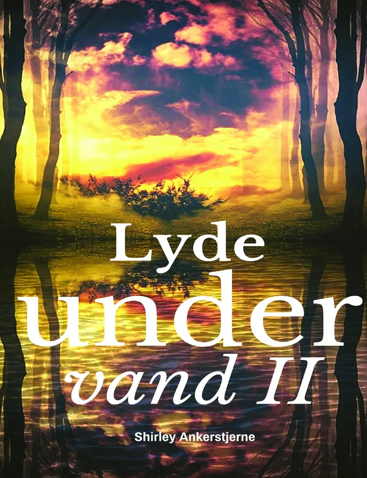 Lyde under vand II af Shirley Ankerstjerne