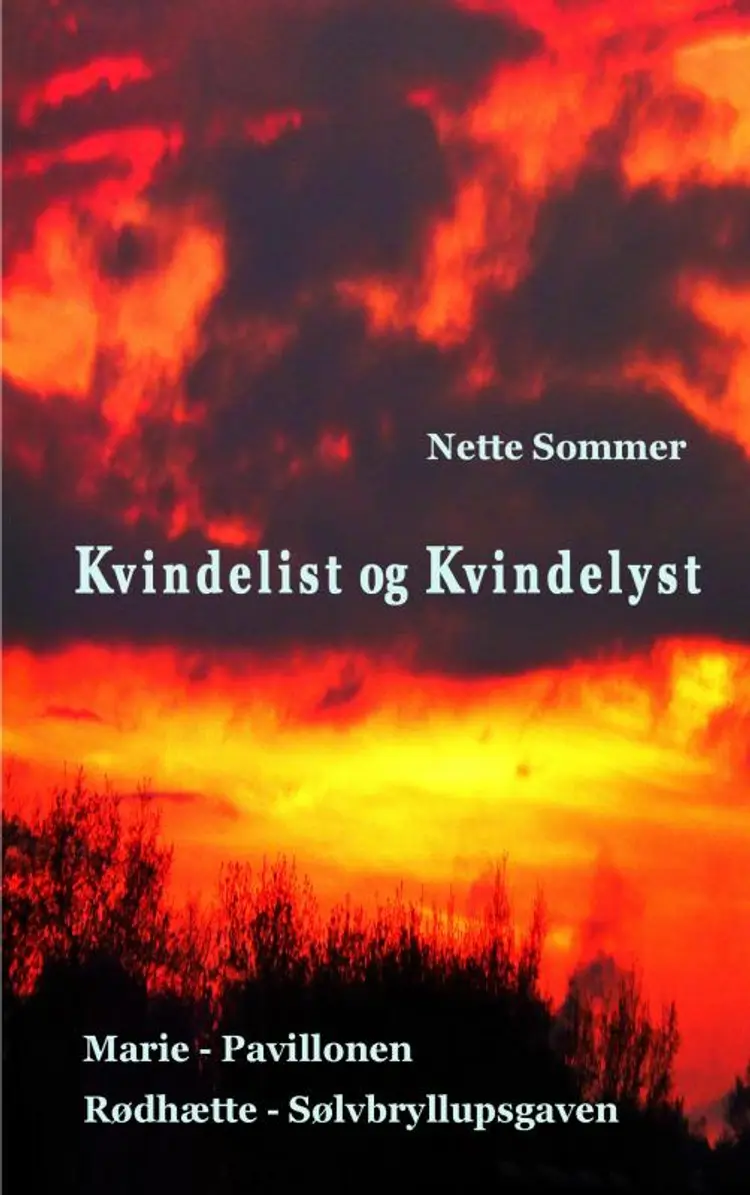 Kvindelist og Kvindelyst af Nette Sommer