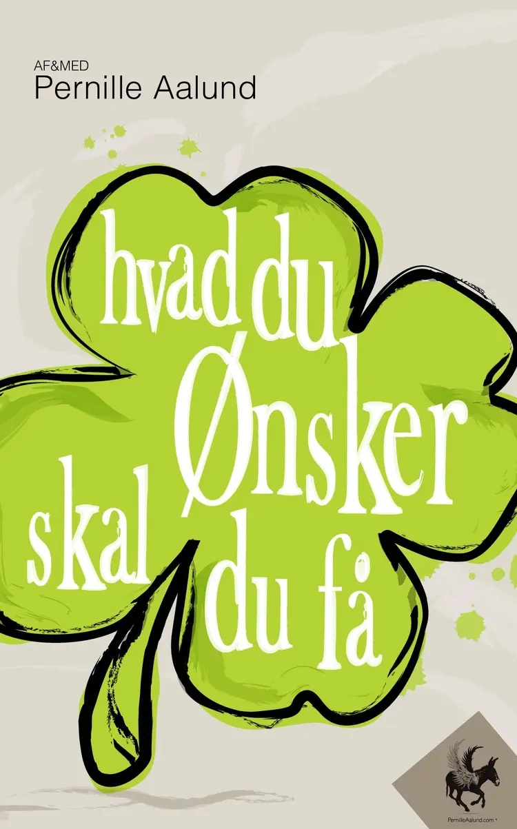Hvad du ønsker, skal du få af Pernille Aalund