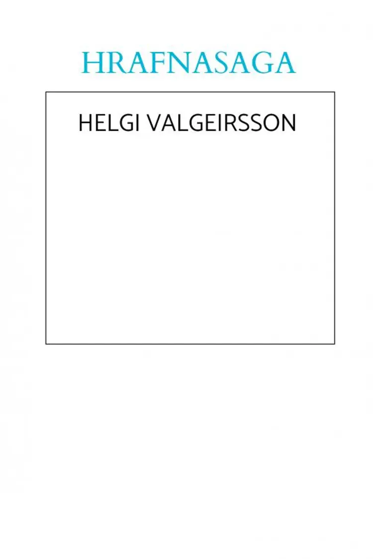 Hrafnasaga af Helgi Valgeirsson