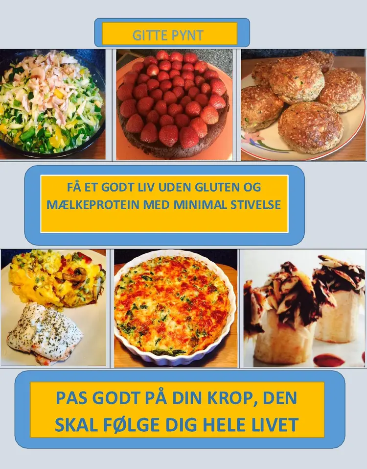 Få et godt liv uden gluten og mælkeprotein med minimal stivelse af Gitte Pynt