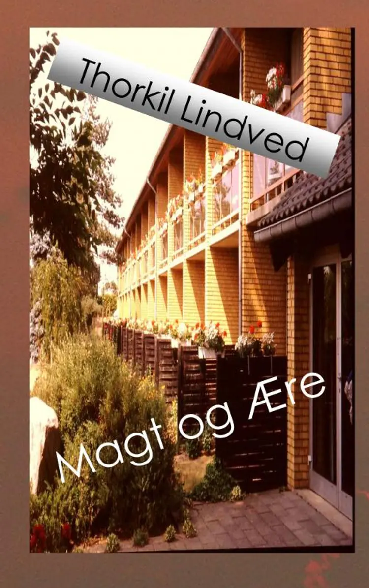 Magt og ære af Thorkil Lindved