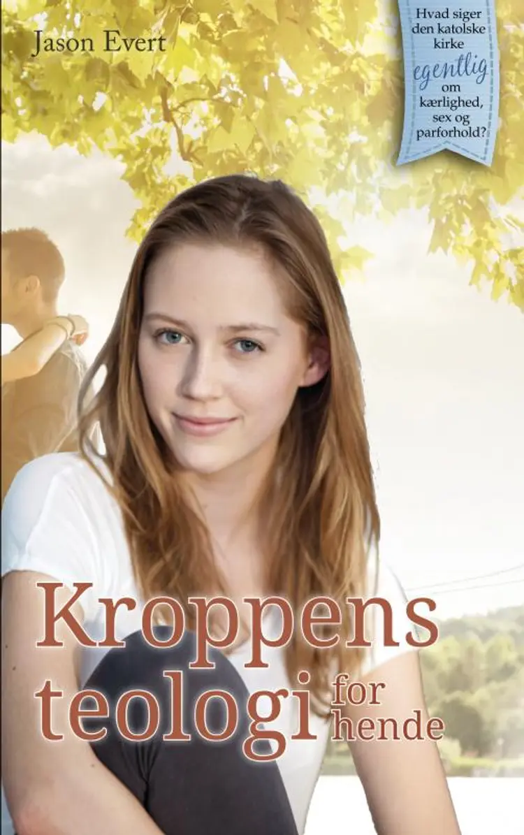 Kroppens teologi af Jason Evert