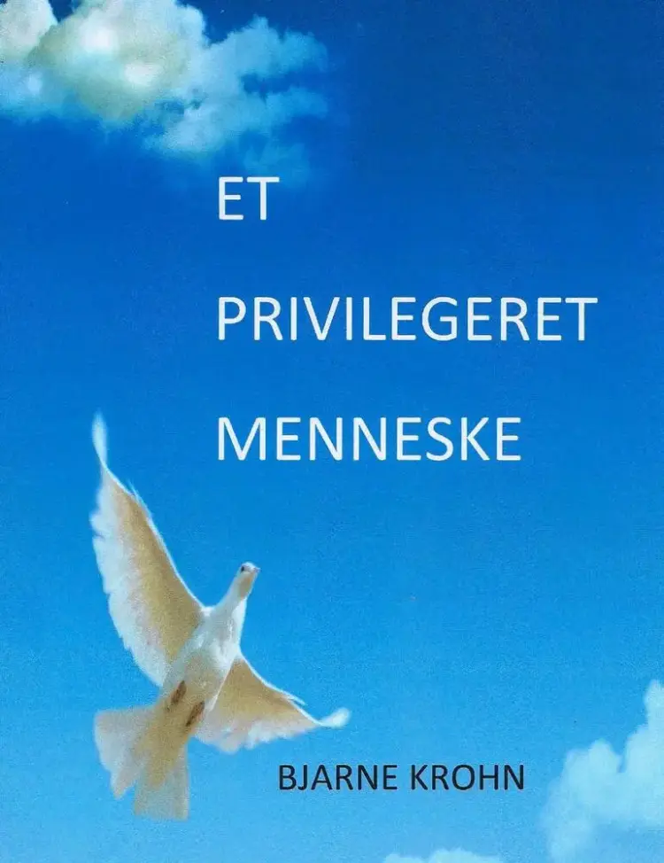 Et privilegeret menneske af Bjarne Krohn