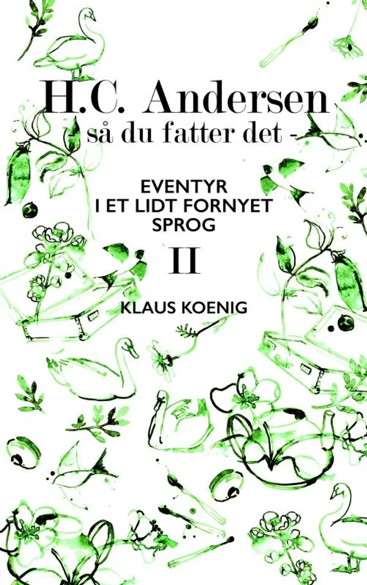 H.C. Andersen - så du fatter det af Klaus Koenig