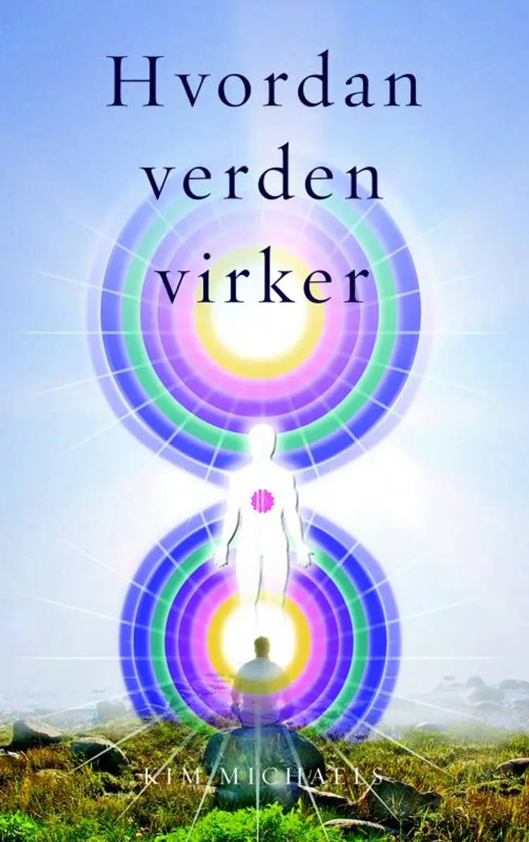 Hvordan verden virker af Kim Michaels