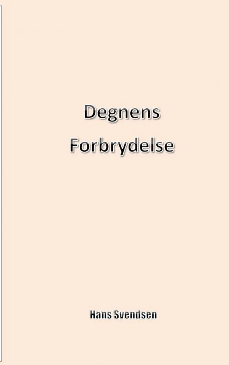 Degnens forbrydelse af Hans Svendsen