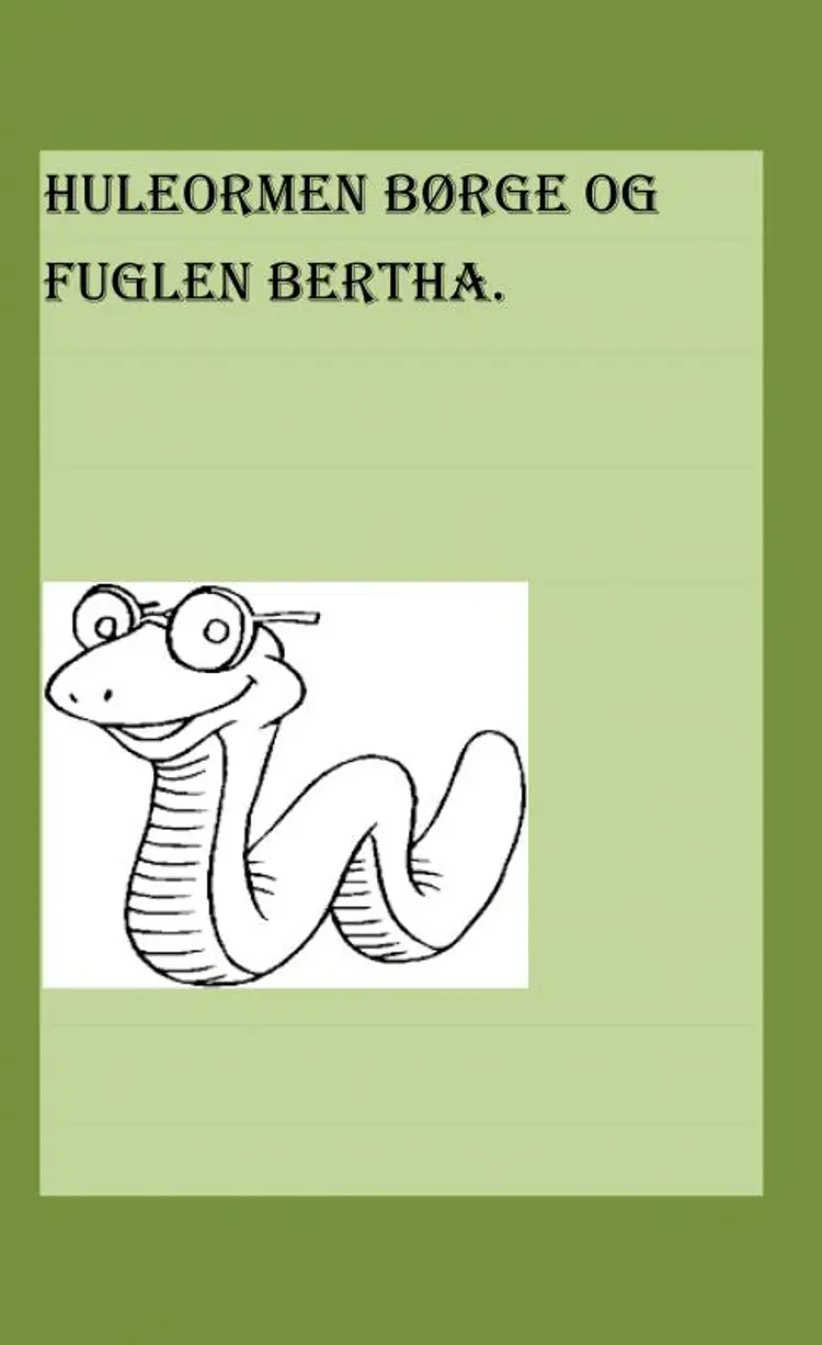 Huleormen Børge og fuglen Bertha af MERETHE HAUE