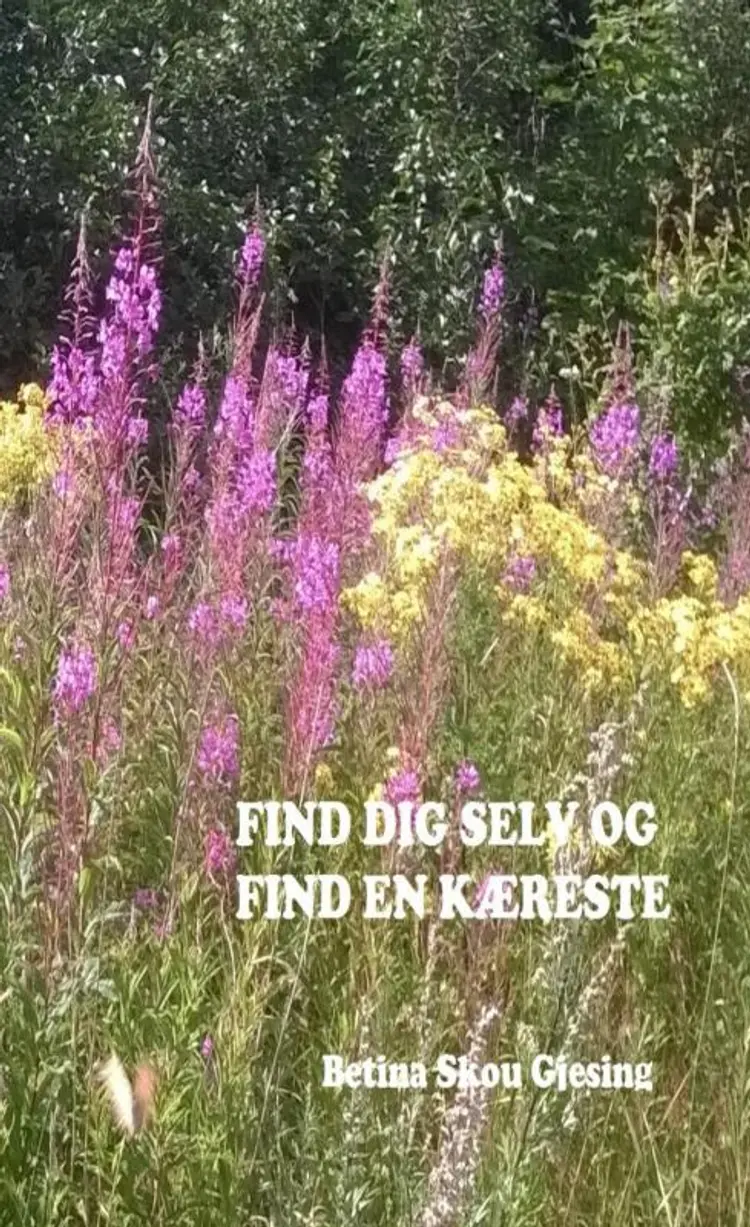 Find dig selv og find en kæreste af Betina Skou Gjesing