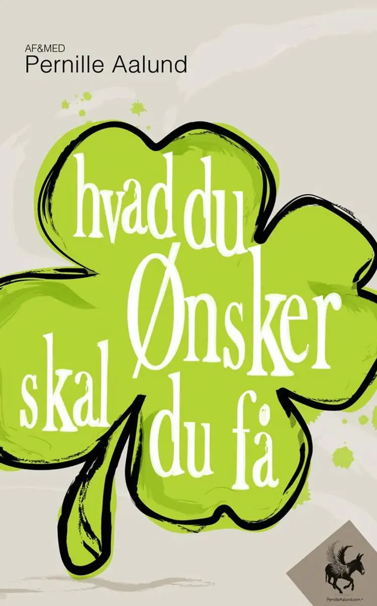 Hvad du ønsker skal du få 2.0 af Pernille Aalund