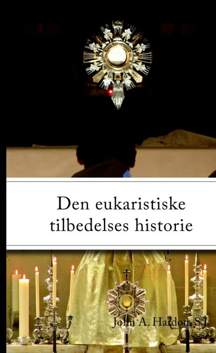 Den eukaristiske tilbedelses historie af S.J.