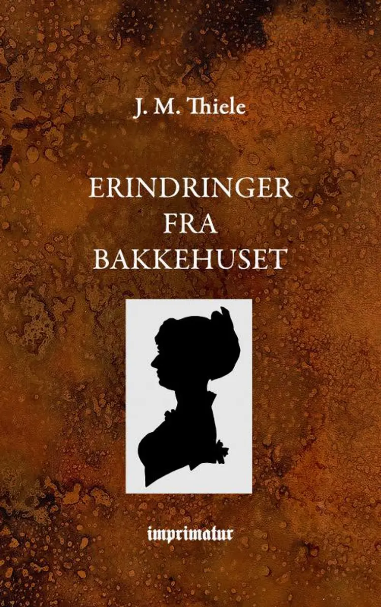 Erindringer fra Bakkehuset af J. M. THIELE