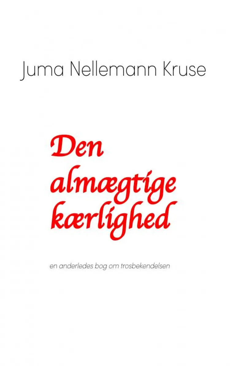 Den almægtige kærlighed af Juma Nellemann Kruse