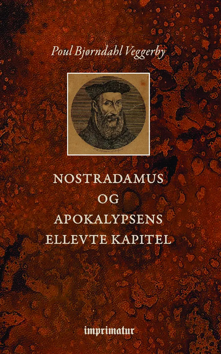 Nostradamus Apokalypsens ellevte Kapitel af Poul Bjørndahl Veggerby