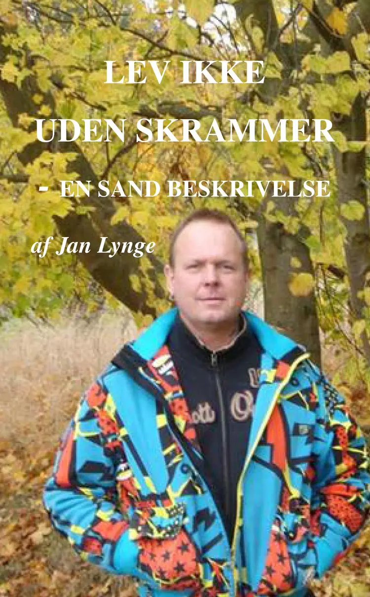 Lev ikke uden skrammer af Jan Lynge