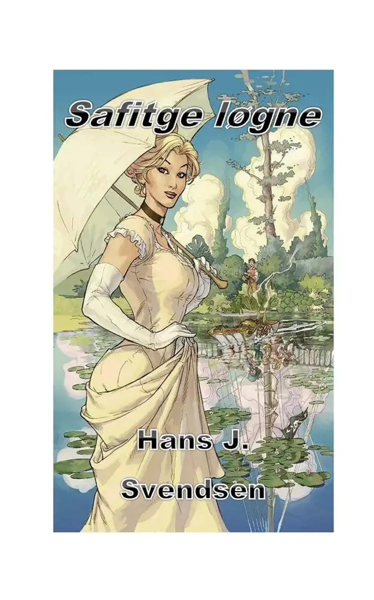 Saftige løgne af Jørgen Svendsen
