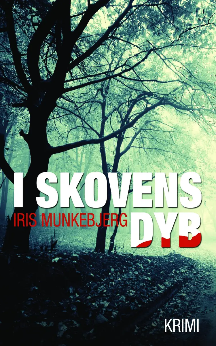 I skovens dyb af Iris Munkebjerg