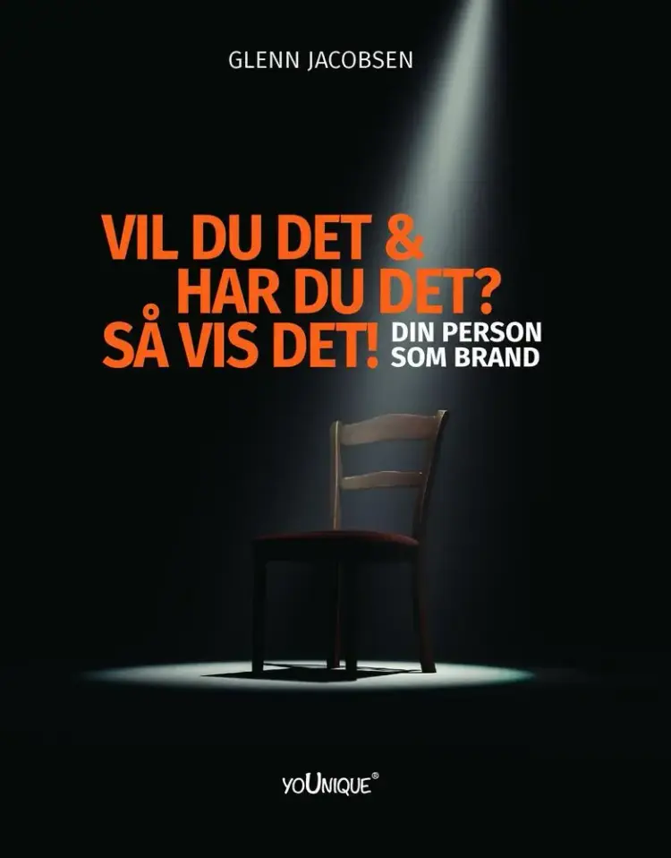 Vil du det & har du det? Så vis det! Din person som brand af Glenn Jacobsen