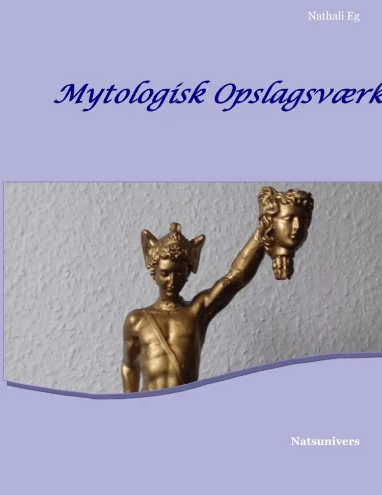 Mytologisk opslagsværk af Nathali Eg