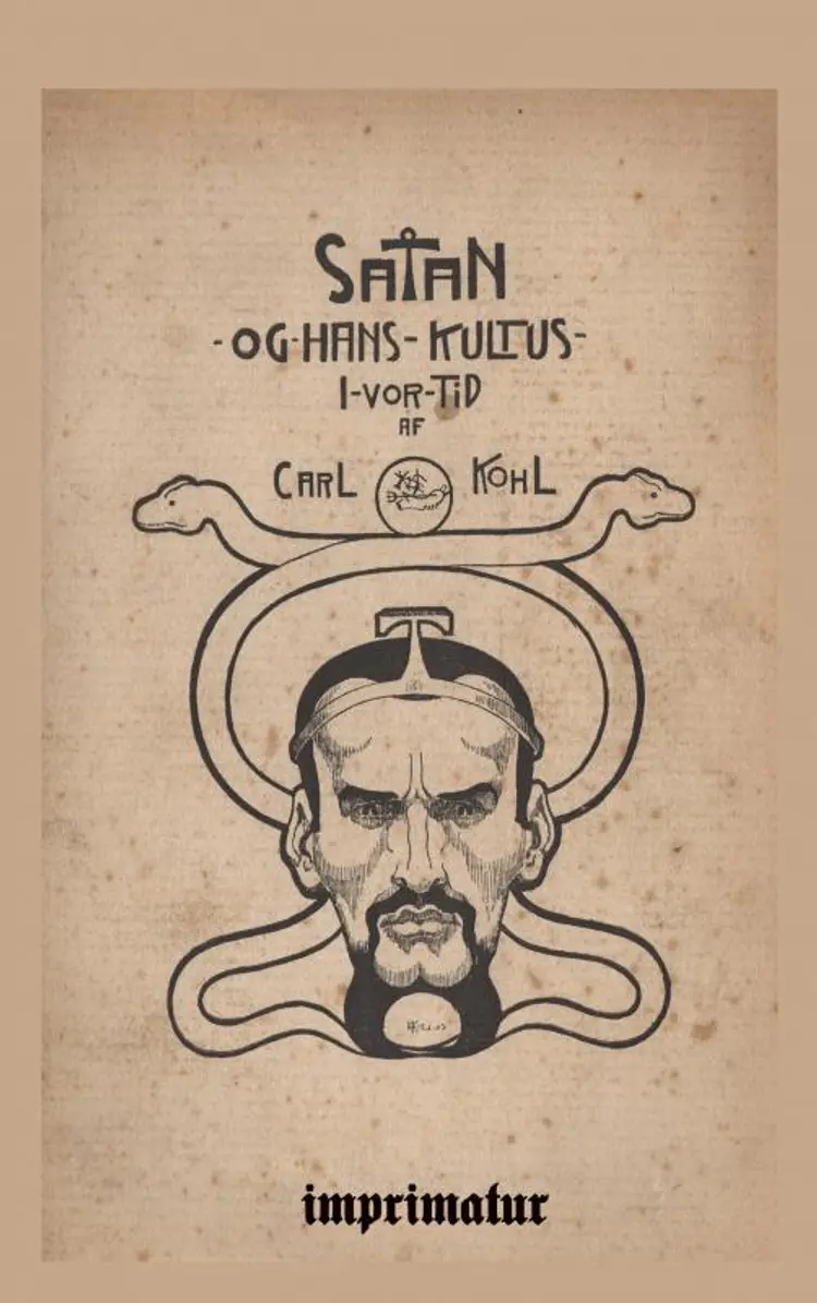 Satan og hans kultus i vor tid af Carl Kohl