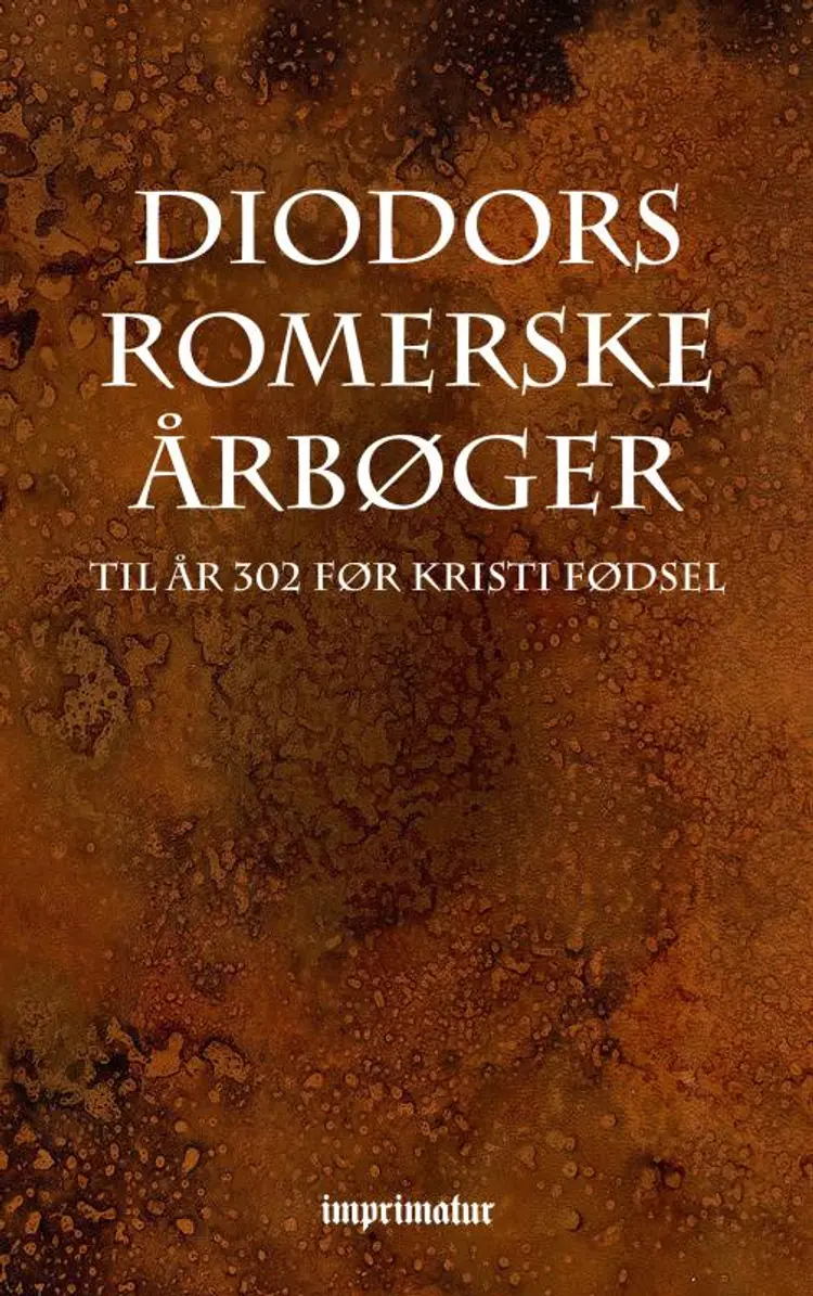 Diodors Romerske Årbøger af Diodorus Siculus