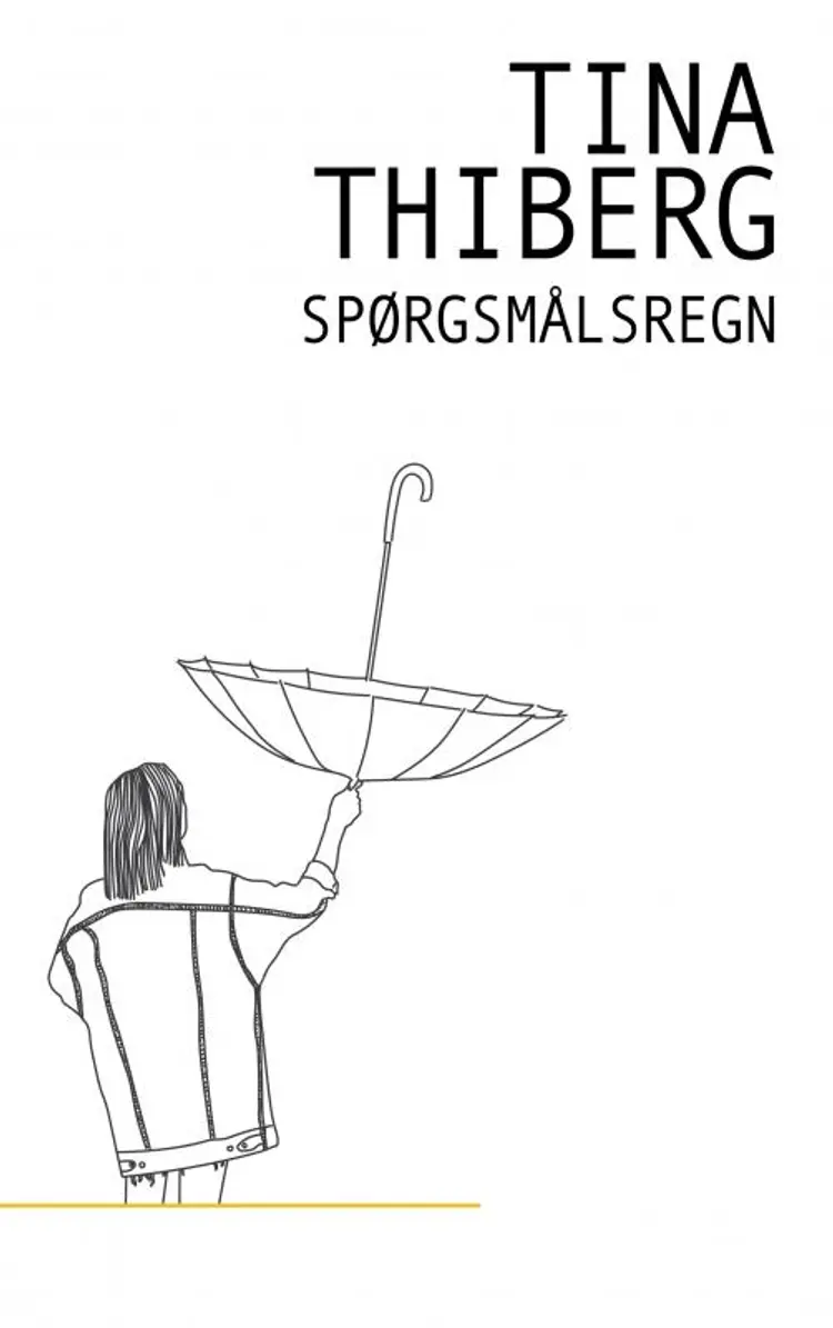 Spørgsmålsregn af Tina Thiberg