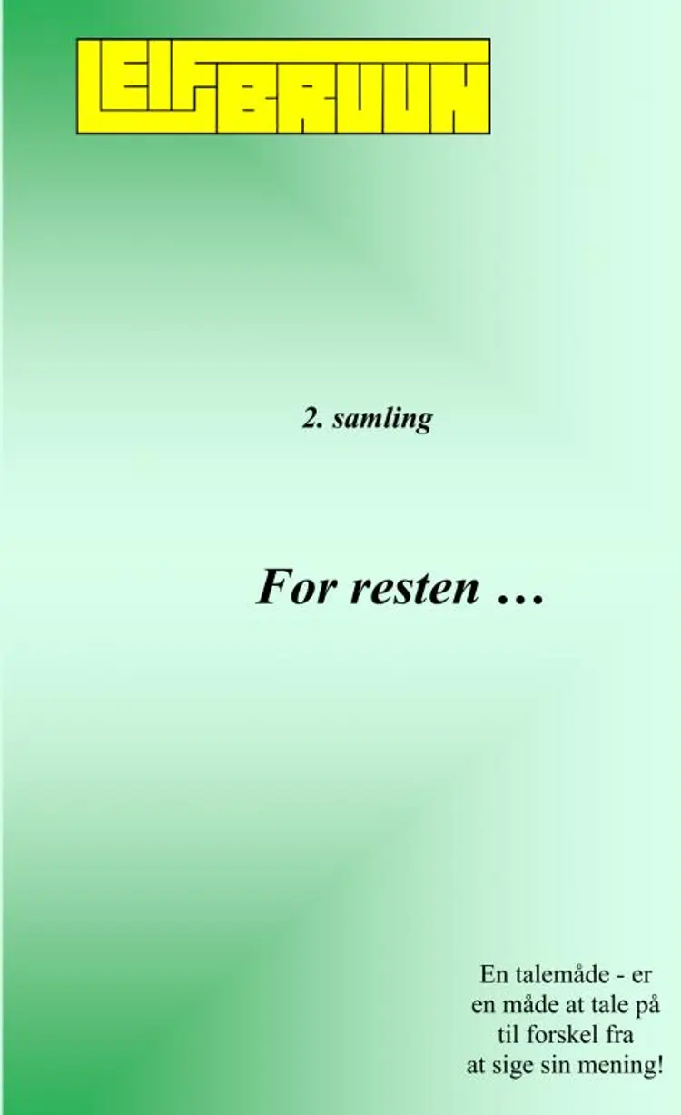 For resten ... 2. samling af Leif Bruun