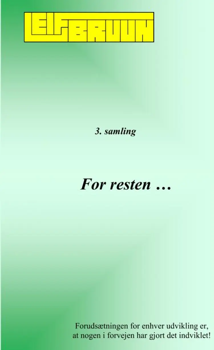 For resten ... 3. samling af Leif Bruun
