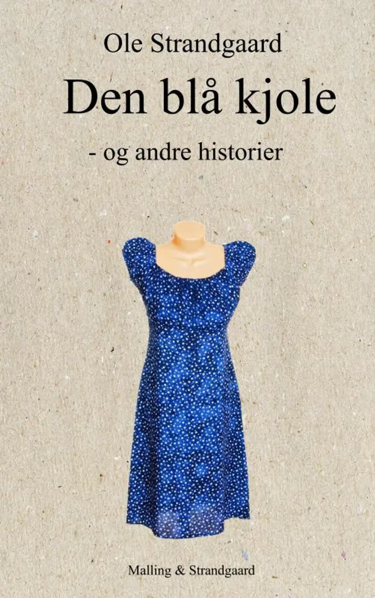 Den blå kjole - og andre historier af Ole Strandgaard