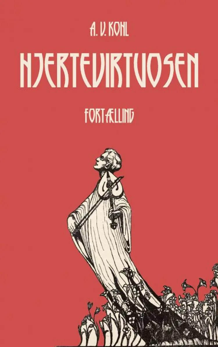 Hjertevirtuosen af Aage v. Kohl