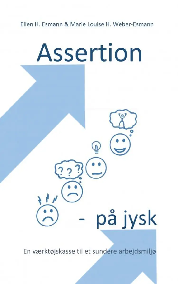 Assertion på jysk - en værktøjskasse til et sundere arbejdsmiljø af Ellen Hald Esmann
