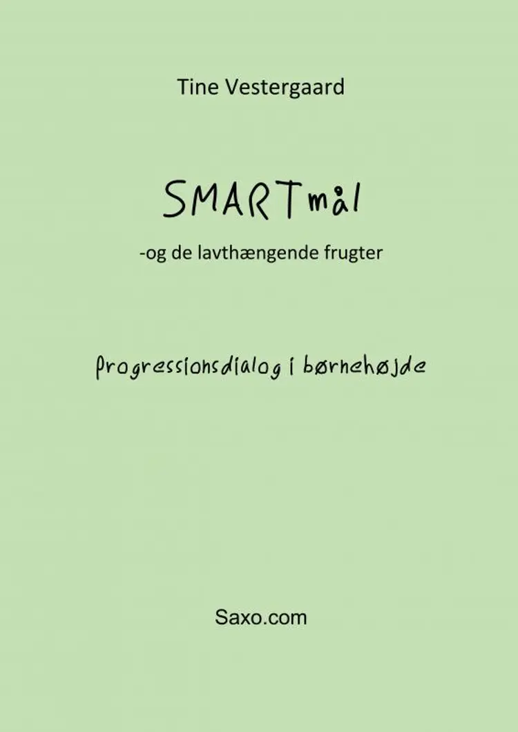 SMARTmål - Progressionsdialog i børnehøjde af Tine Vestergaard