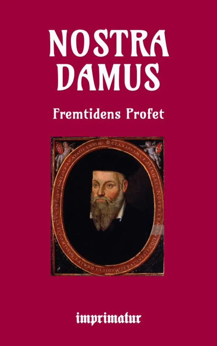 Nostradamus fremtidens profet af Peter Eliot Juhl