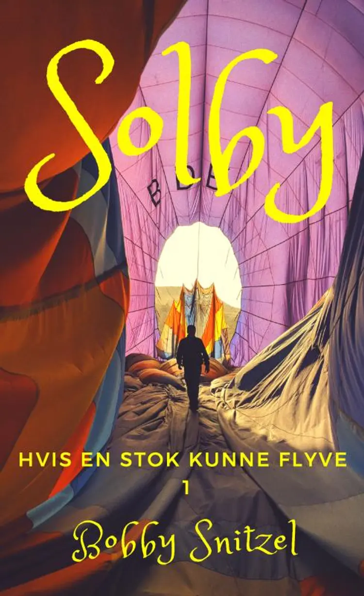 Solby - Hvis en stok kunne flyve 1 af Bobby Snitzel