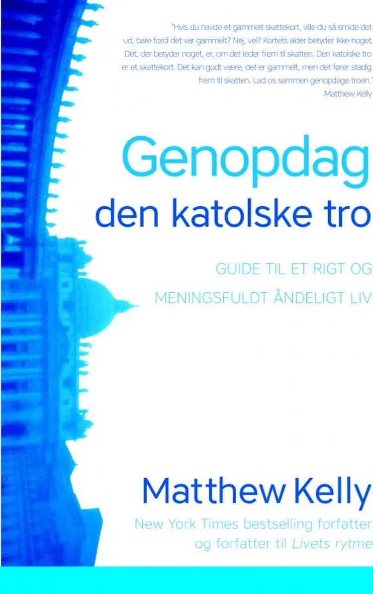 Genopdag den katolske tro af Matthew Kelly