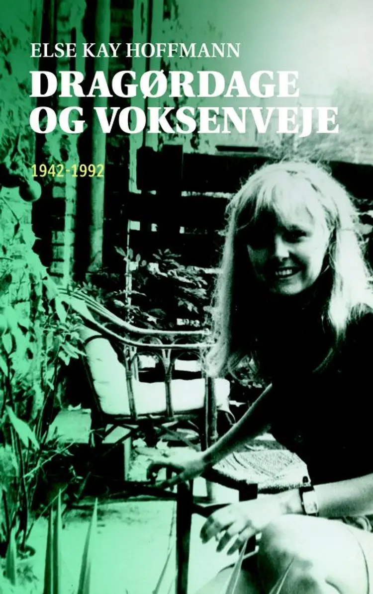 Dragørdage og voksenveje af Else Kay Hoffmann