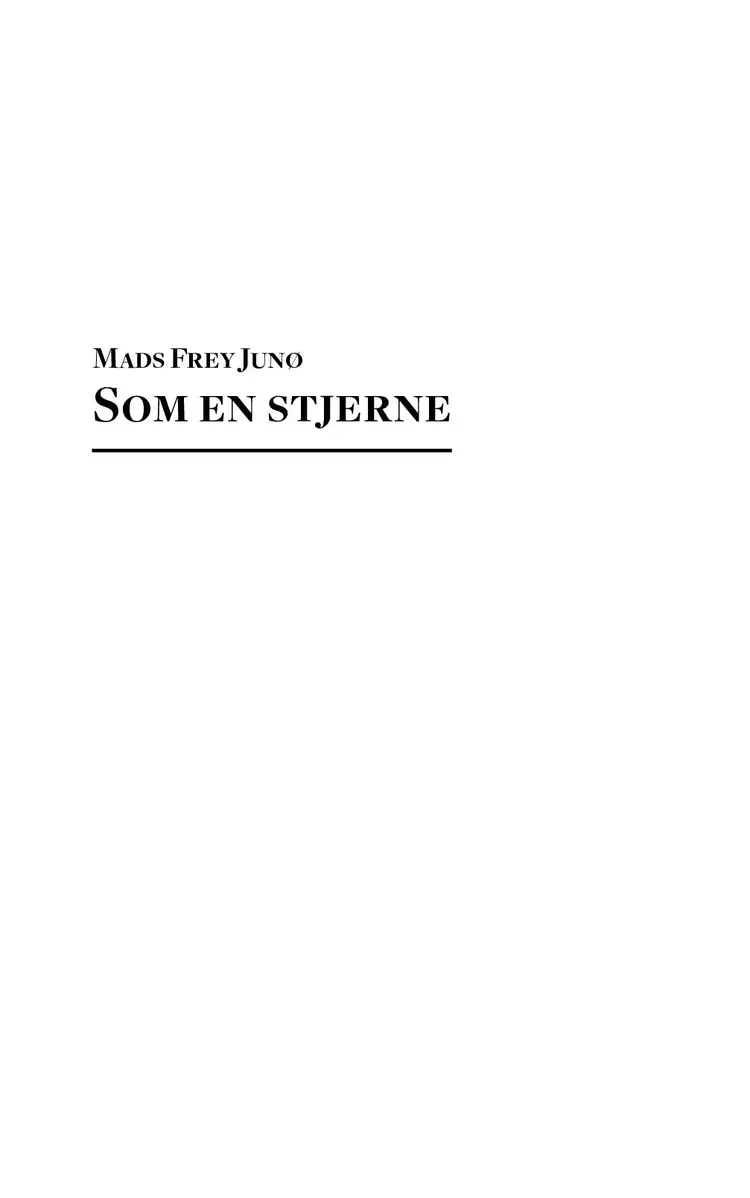 SOM EN STJERNE af Mads Frey Junø