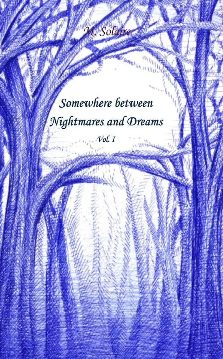 Somewhere between Nightmares and Dreams af M. Solaire