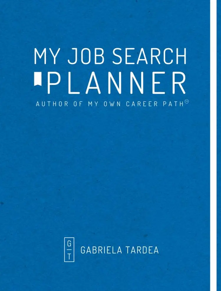 My Job Search Planner: Author of My Own Career Path™ af Gabriela Tardea