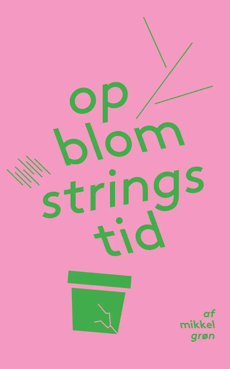 Opblomstringstid af Mikkel Grøn