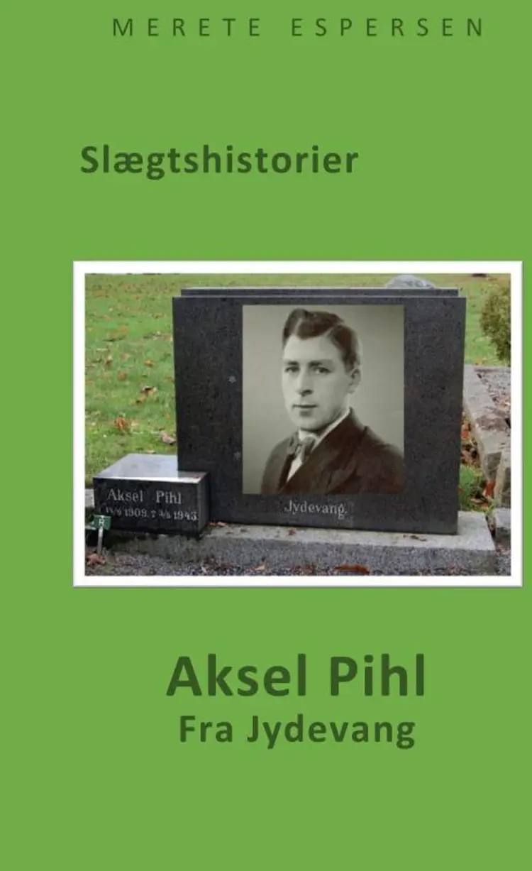 Aksel Pihl fra Jydevang af Merete Espersen