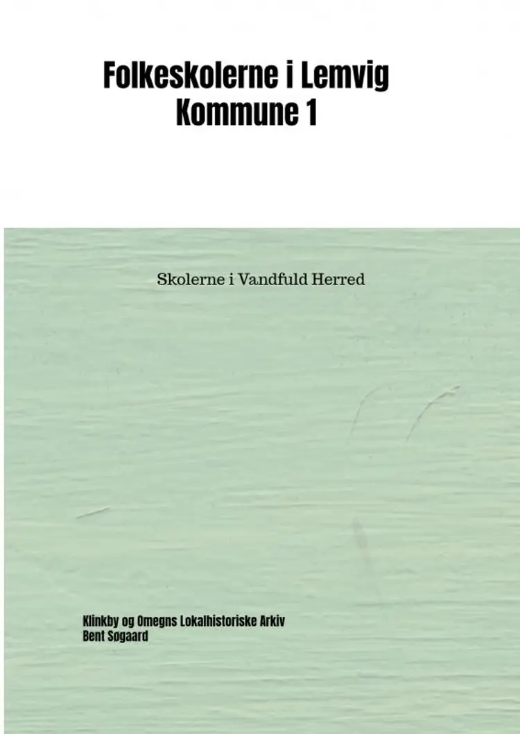 Folkeskolerne i Lemvig Kommune 1 af Bent Søgaard