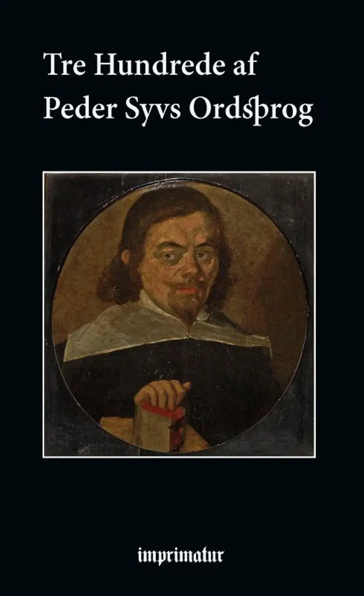 Tre Hundrede af Peder Syvs Ordsprog af Peder Syv